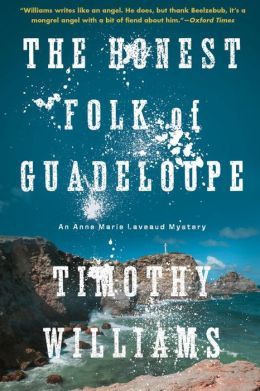 The Honest Folk Of Guadeloupe by Timothy Williams