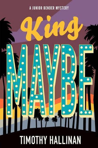 King Maybe by Timothy Hallinan