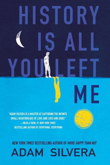 History is All You Left Me by Adam Silvera
