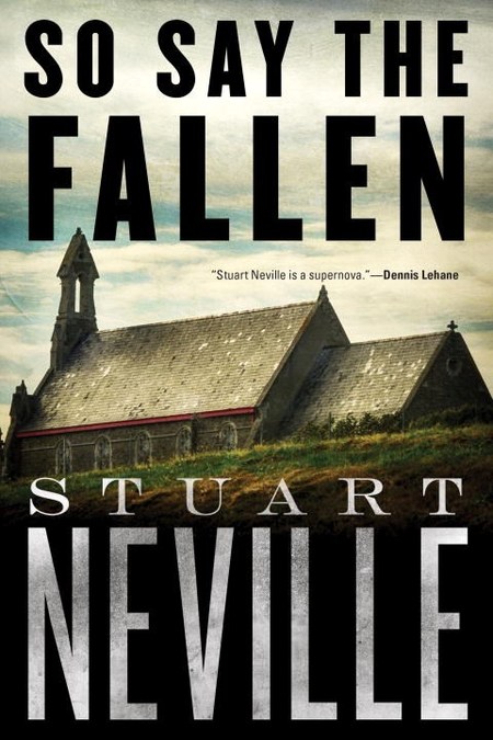 So Say The Fallen by Stuart Neville