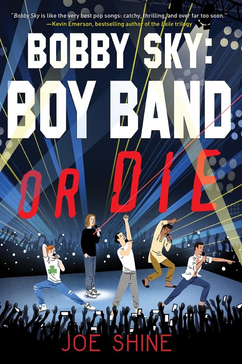 Bobby Sky: Boy Band or Die by Joe Shine