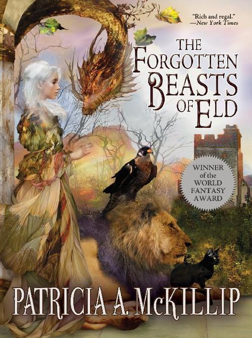 The Forgotten Beasts Of Eld by Patricia A. McKillip