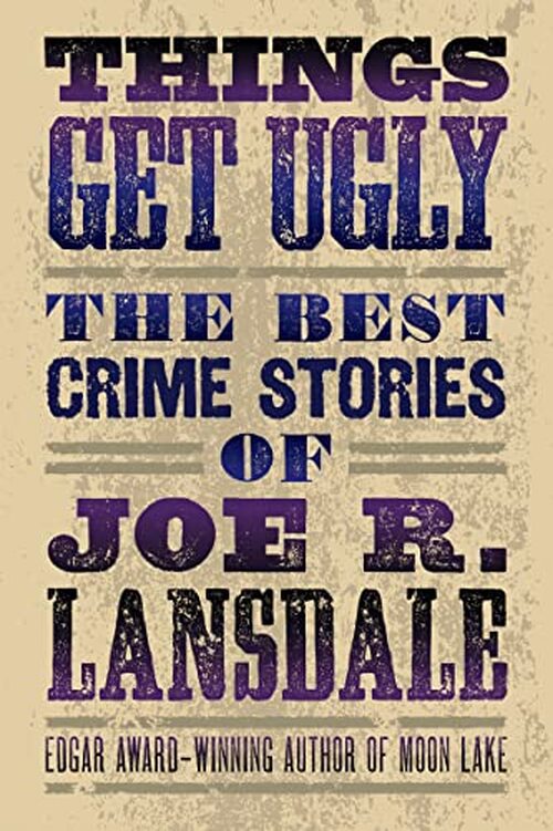 Things Get Ugly by Joe R. Lansdale