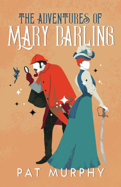 The Adventures of Mary Darling by Pat Murphy