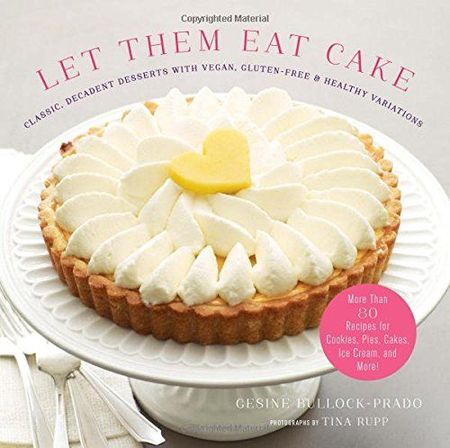 Let Them Eat Cake by Gesine Bullock-Prado