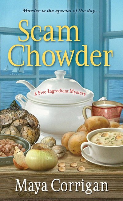 Scam Chowder by Maya Corrigan