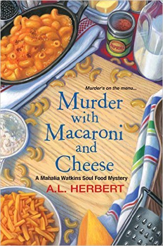 Murder with Macaroni and Cheese by A.L. Herbert