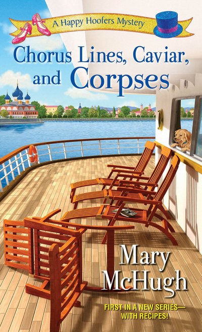 Chorus Lines, Caviar, And Corpses by Mary McHugh