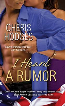 I Heard A Rumor by Cheris Hodges