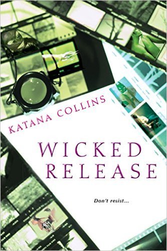 Wicked Release by Katana Collins