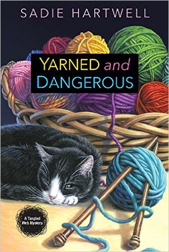 Yarned And Dangerous by Sadie Hartwell