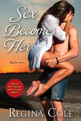 Sex Becomes Her by Regina Cole