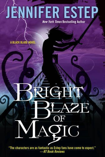 Bright Blaze of Magic by Jennifer Estep