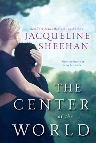 The Center Of The World by Jacqueline Sheehan