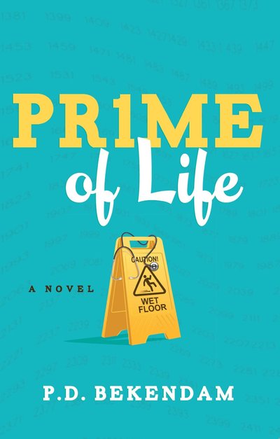 Prime Of Life by P.D. Bekendam