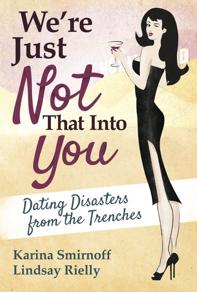 We're Just Not That Into You by Lindsay Rielly