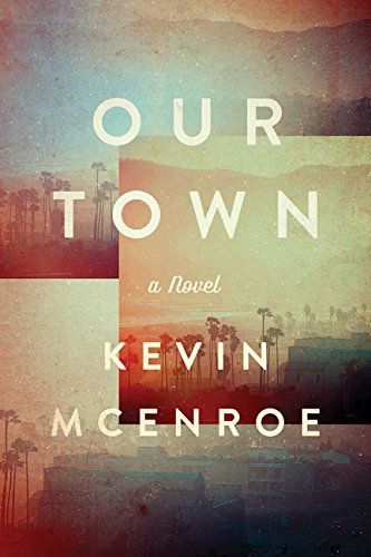 Our Town by Kevin Jack McEnroe