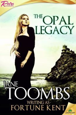 The Opal Legacy by Jane Toombs