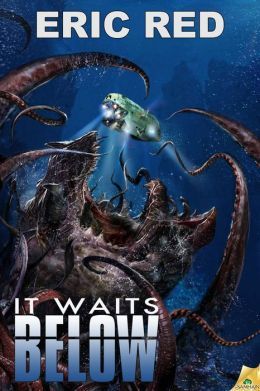 It Waits Below by Eric Red