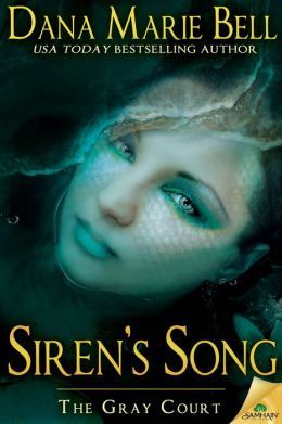 Siren's Song by Dana Marie Bell