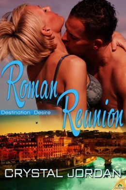 Roman Reunion by Crystal Jordan