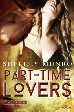 Part-Time Lovers by Shelley Munro