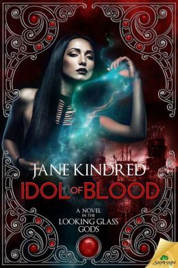 Idol of Blood by Jane Kindred