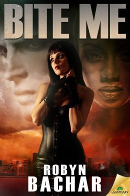 Bite Me by Robyn Bachar