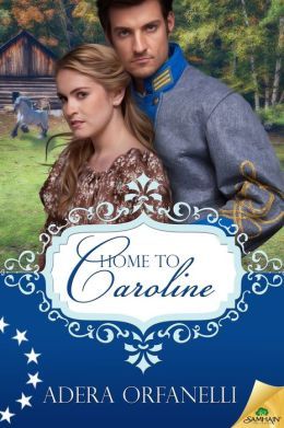 Home to Caroline by Adera Orfanelli
