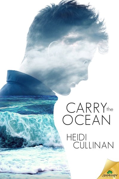 Carry the Ocean by Heidi Cullinan