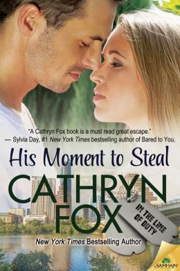 His Moment to Steal by Cathryn Fox