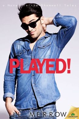 Played! by J.L. Merrow