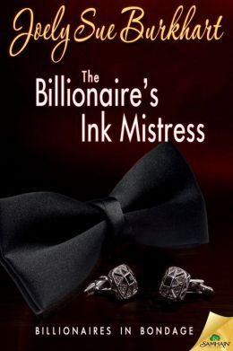 The Billionaire's Ink Mistress by Joely Sue Burkhart