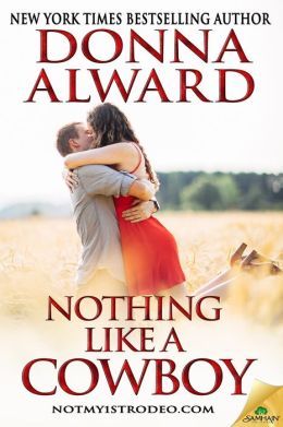 Nothing Like a Cowboy by Donna Alward