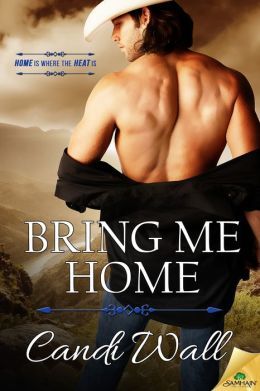 Bring Me Home by Candi Wall