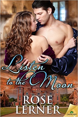 Listen to the Moon by Rose Lerner
