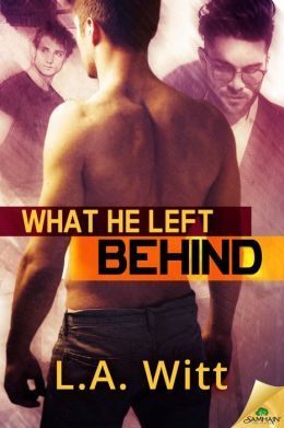 What He Left Behind by L.A. Witt