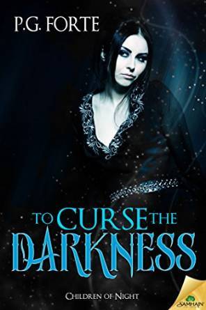To Curse the Darkness by P.G. Forte