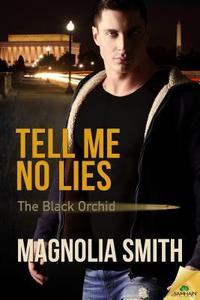 Tell Me No Lies by Magnolia Smith