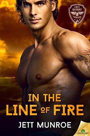 In The Line Of Fire by Jett Munroe