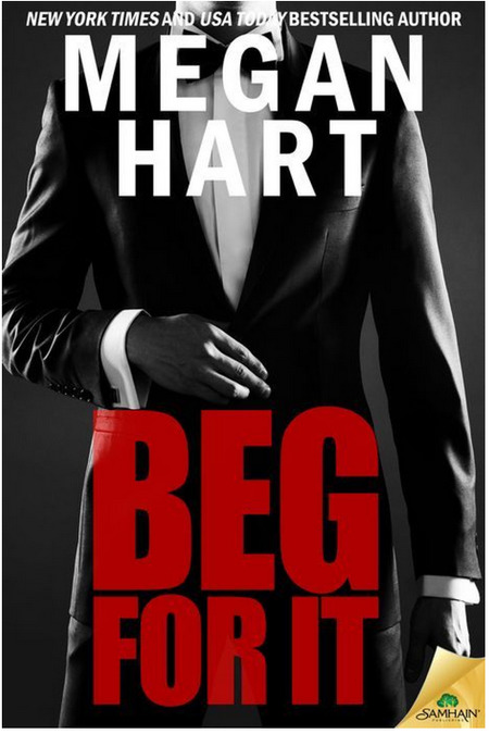 Beg For It by Megan Hart