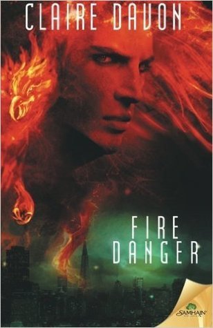 Fire Danger by Claire Davon