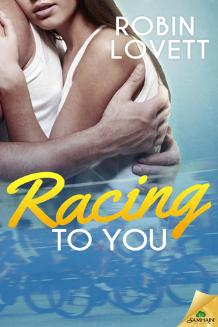 Racing To You by Robin Lovett