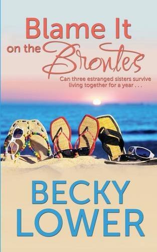 Blame It On The Brontes by Becky Lower