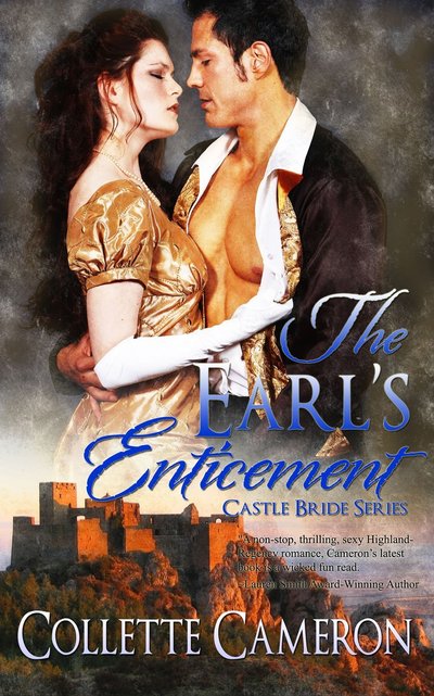 Excerpt of The Earl's Enticement by Collette Cameron