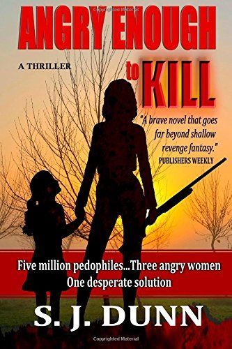 Angry Enough To Kill by S.J. Dunn