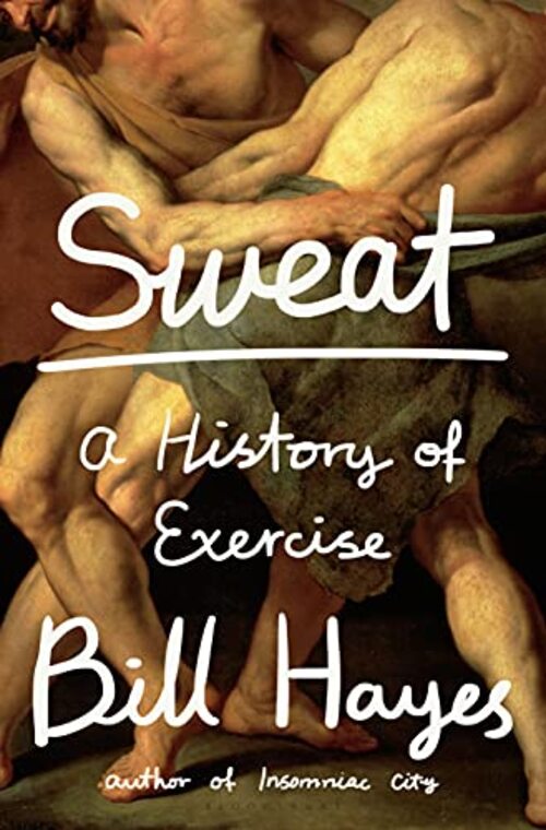 Sweat by Bill Hayes