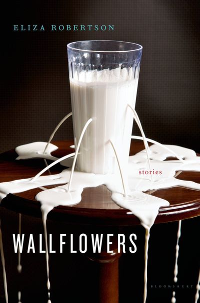 Wallflowers by Eliza Robertson