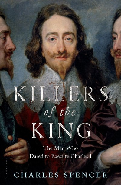 Killers of the King by Charles Spencer