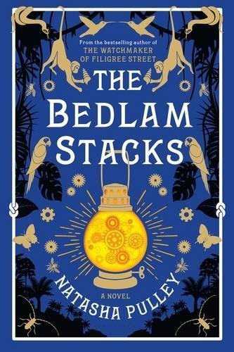 The Bedlam Stacks by Natasha Pulley